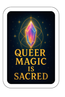 ✨🌈 “Queer Magic is Sacred” Vinyl Sticker – Cosmic Affirmation Edition
